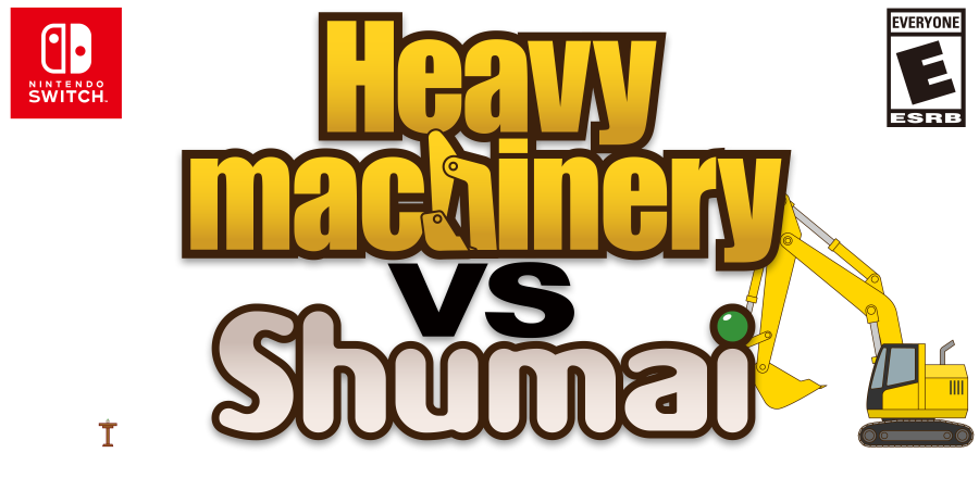 Heavy machinery vs Shumai